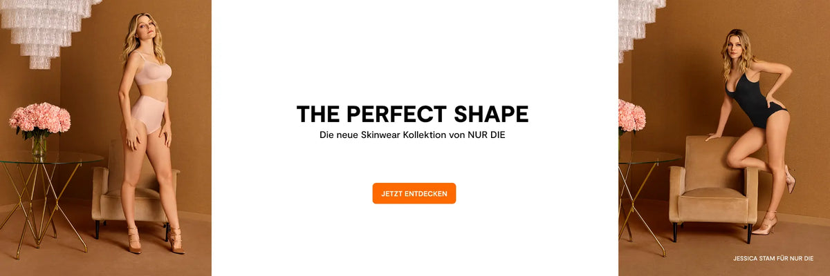 Zwei Frauen in Shapewear posieren vor braunem Hintergrund, links in heller, rechts in dunkler Shapewear, dazwischen Text 'THE PERFECT SHAPE Die neue Skinwear Kollektion von NUR DIE' und ein orangefarbener Button 'JETZT ENTDECKEN'